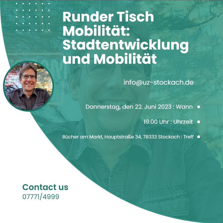 Runder Tisch Mobilität
 „Stadtentwicklung und Mobilität“

info(at)uz-stockach.de 

Donnerstag, den 22. Juni 2023 um 19:00 Uhr

Zu Gast in der Buchhandlung „Bücher am Markt“ ist diesmal 
Markus Reichart, Bürgermeister in Heimenkirch.